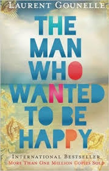 Cover of The Man Who Wanted to Be Happy