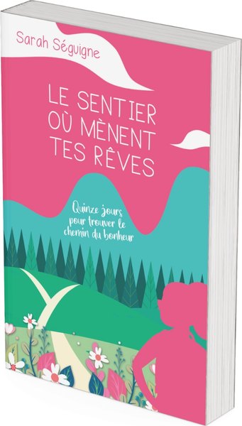 Cover of Le sentier où mènent tes rêves